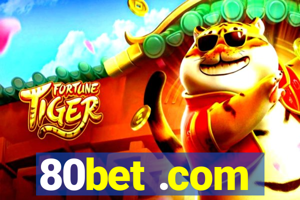 80bet .com